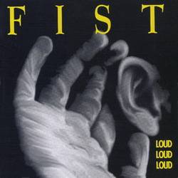 Fist (CAN) : Loud Loud Loud